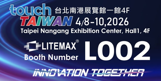 Meet Litemax at Touch Taiwan 2026